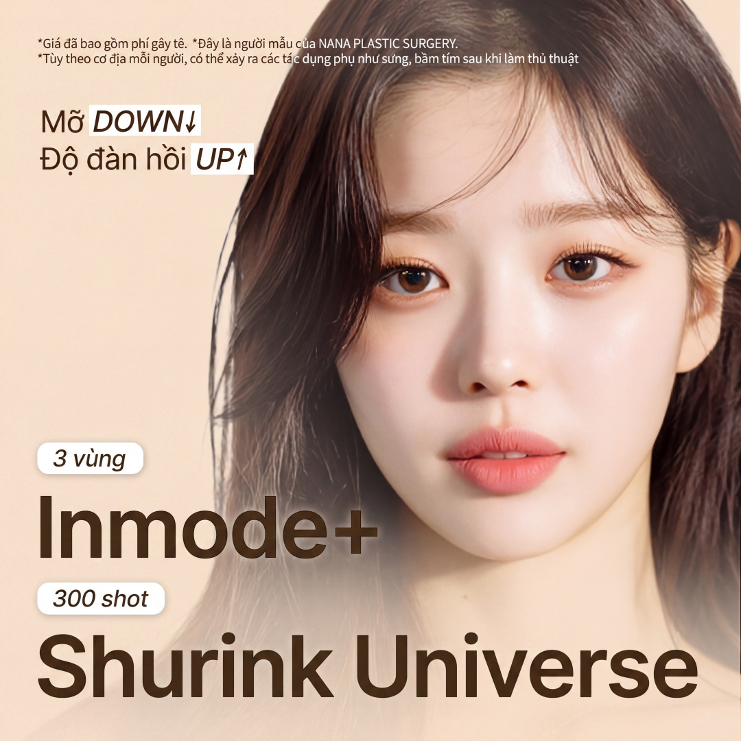 Nana Line Lifting Inmode x Shurink Giá đặc biệt - Nâng cơ Inmode Shurink Universe