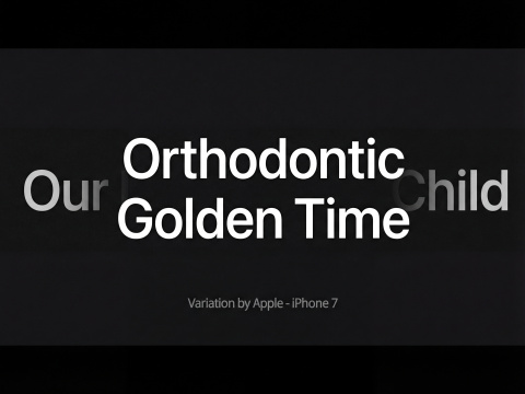 Is There a "Golden Time" for Orthodontics?